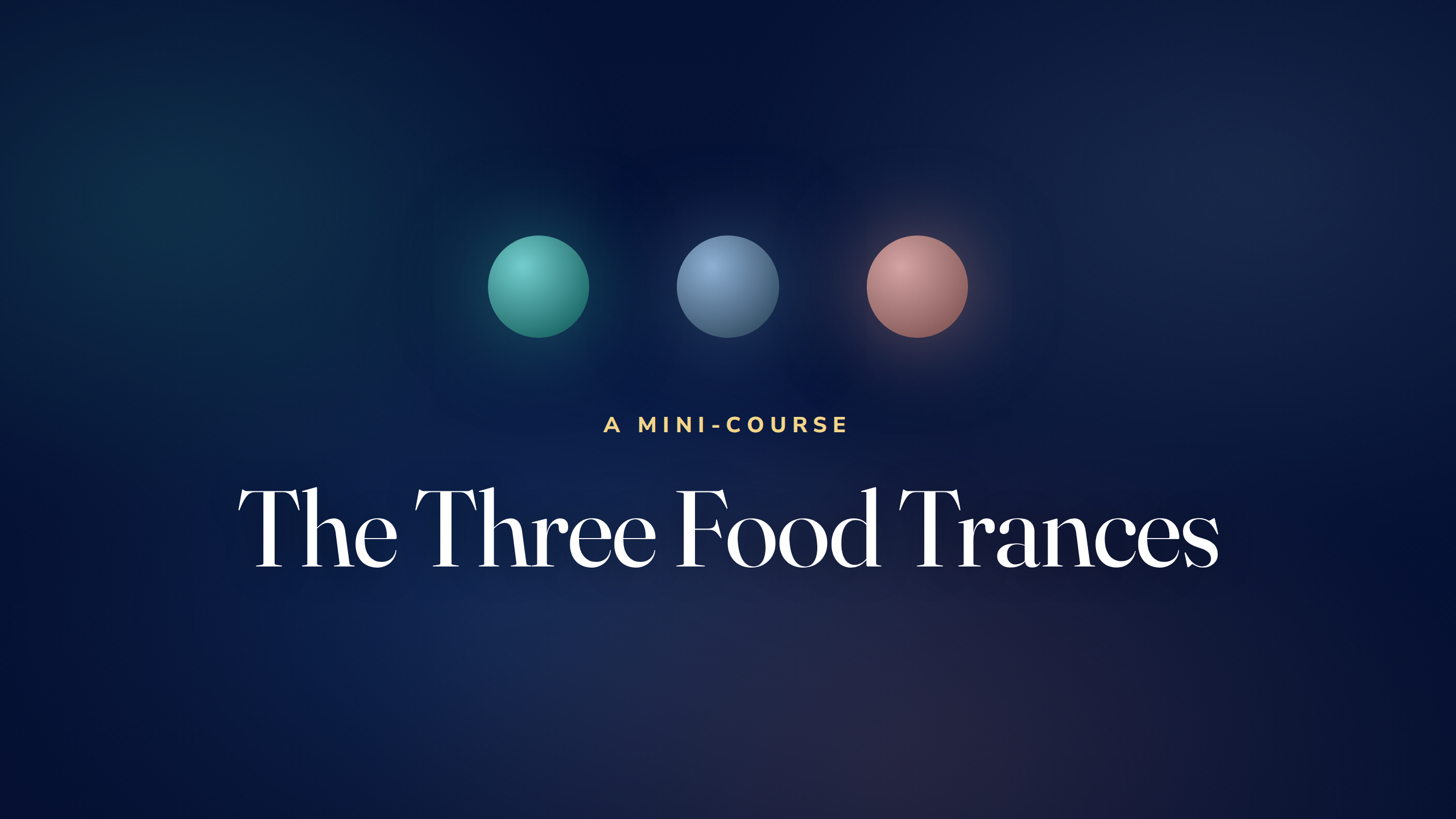 The Three Food Trances Mini-Course — The Peaceful Eating Way